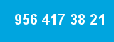 956 417 38 21